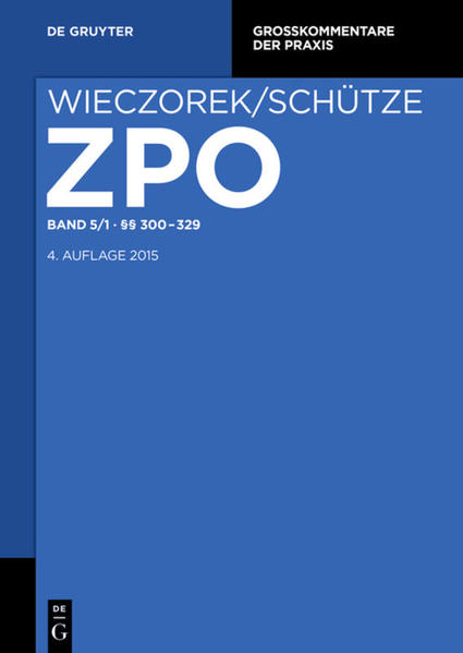 Zivilprozessordnung und Nebengesetze / §§ 300-329 - Büscher, Wolfgang, Hartmut Rensen  und Rolf A. Schütze