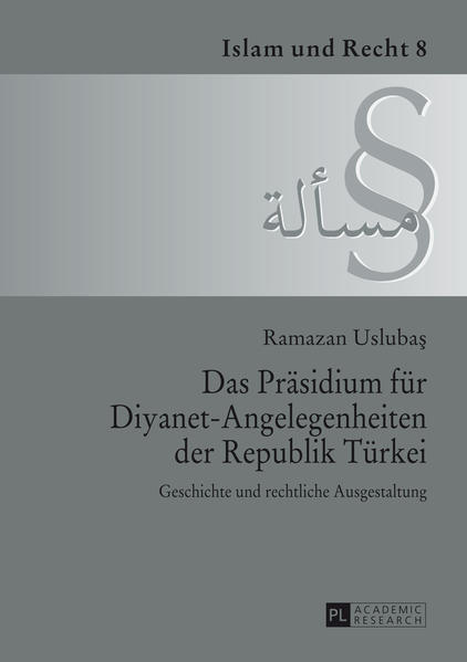 Das Präsidium für Diyanet-Angelegenheiten der Republik Türkei Geschichte und rechtliche Ausgestaltung - Uslubas, Ramazan