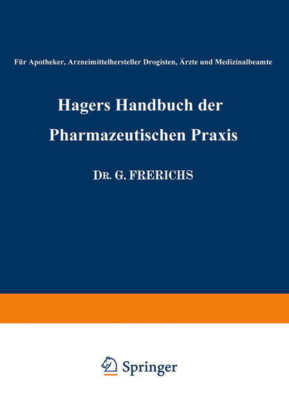 Hagers Handbuch der Pharmazeutischen Praxis Für Apotheker, Arzneimittelhersteller Drogisten, Ärzte und Medizinalbeamte - Hager, Hermann, George Arends  und Georg Frerichs