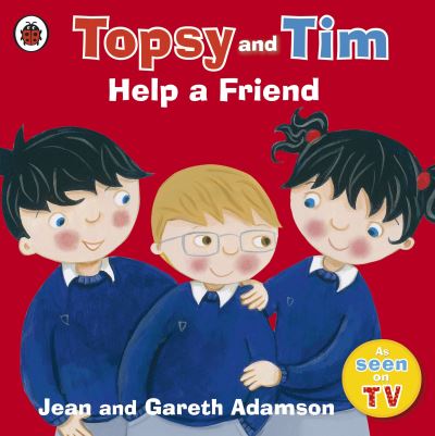 Topsy and Tim: Help a Friend - Adamson, Jean und Gareth Adamson