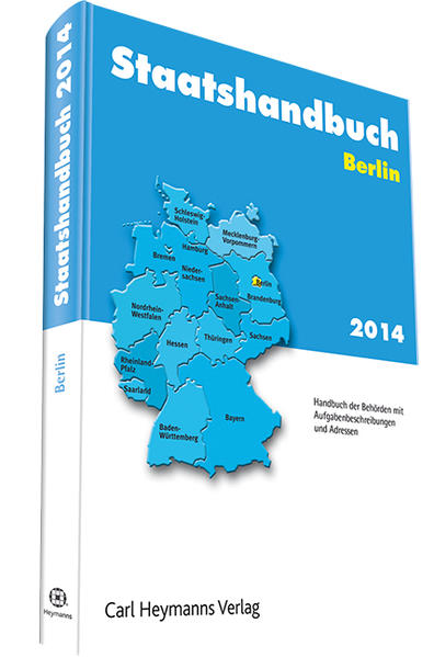 Staatshandbuch Berlin 2014 Handbuch des Landes und Kommunalverwaltung mit Aufgabenbeschreibungen