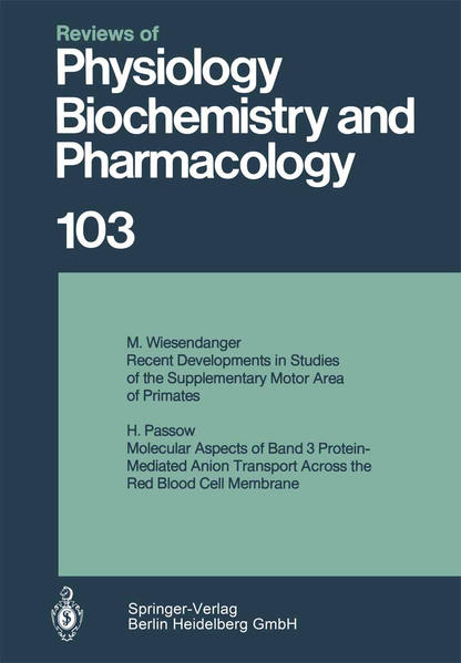 Reviews of Physiology, Biochemistry and Pharmacology 103 - Wiesendanger, M. und H. Passow
