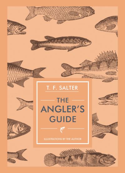 Angler`s Guide (In Arcadia) - Salter T., F.