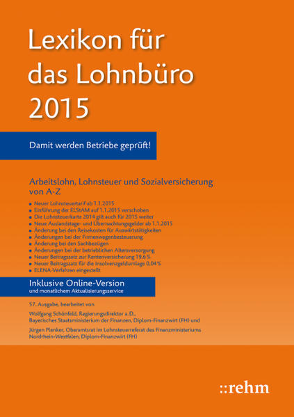 Lexikon für das Lohnbüro 2015 Arbeitslohn, Lohnsteuer und Sozialversicherung von A-Z - Schönfeld, Wolfgang und Jürgen Plenker