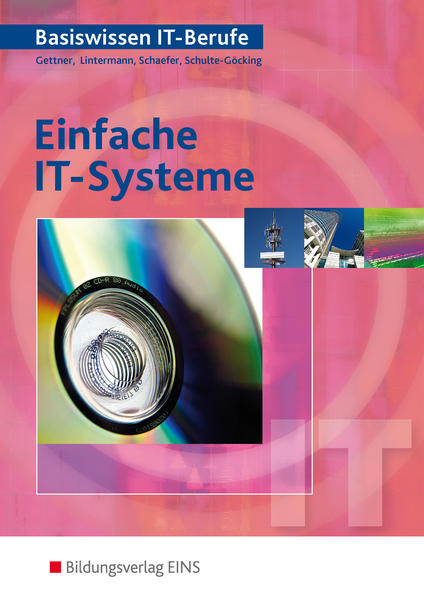 Basiswissen IT-Berufe Einfache IT-Systeme: Schülerband 8. Auflage 2015 - Schaefer, Udo, Franz-Josef Lintermann  und Walter Schulte-Göcking