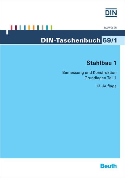 Stahlbau 1 Bemessung und Konstruktion Grundlagen Teil 1 - DIN e.V.