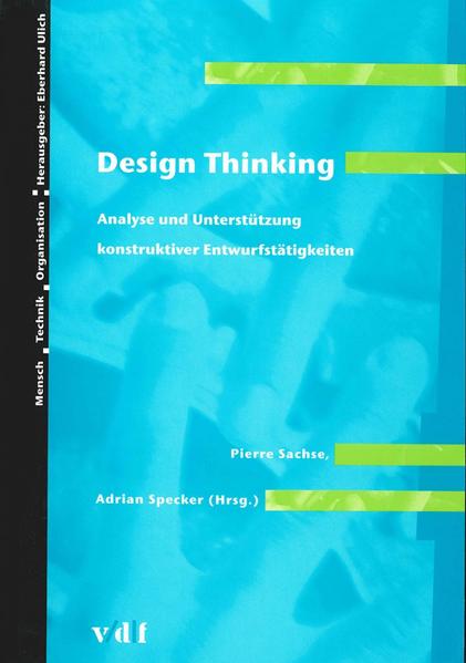 Design Thinking Analyse und Unterstützung konstruktiver Entwurfstätigkeiten - Specker, Adrian und Pierre Sachse