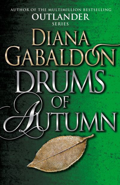 Drums Of Autumn: (Outlander 4) - Gabaldon,  Diana