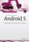 Android 5 Programmieren für Smartphones und Tablets 4., akt. u. erw. Aufl - Arno Becker, Marcus Pant