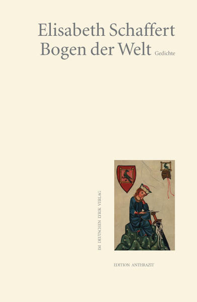 Bogen der Welt Gedichte - Schaffert, Elisabeth