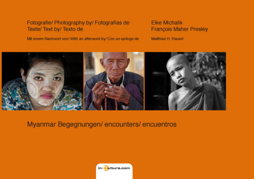 Myanmar - Begegnungen Begegnungen/ encounters/ encuentros - Presley, Francois Maher, Elke Michalik  und Matthias H. Rauert