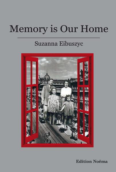 Memory is Our Home Loss and Remembering: Three Generations in Poland and Russia 1917-1960s 1., Aufl. - Eibuszyc, Suzanna