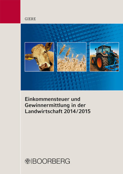 Einkommensteuer und Gewinnermittlung in der Landwirtschaft 2014/2015 - Giere, Hans-Wilhelm