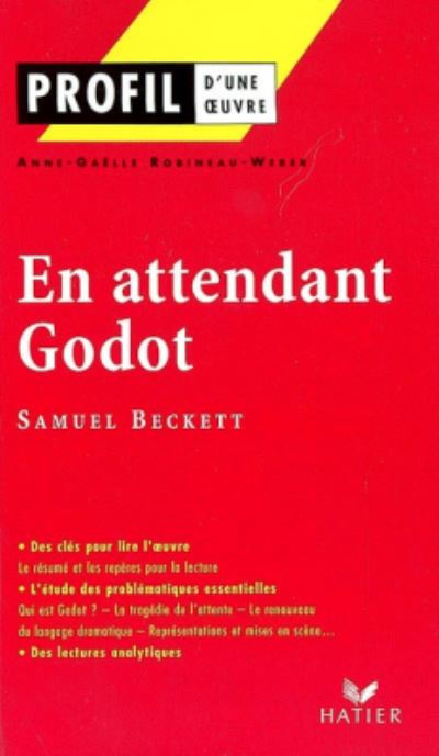 Profil d`une oeuvre: En attendant Godot - Beckett,  Samuel und  Anne-Gaelle Robineau-Weber