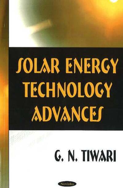 Tiwari, G: Solar Energy Technology Advances - Tiwari G., N.