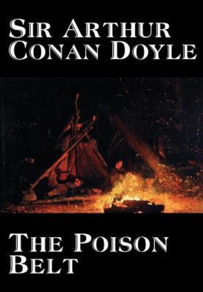 The Poison Belt by Arthur Conan Doyle, Fiction, Classics - Doyle Arthur, Conan
