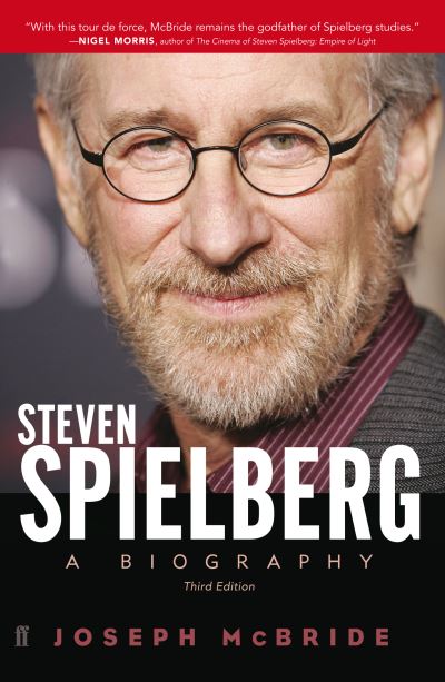 Steven Spielberg: A Biography: A Biography (Third Edition) - McBride,  Joseph