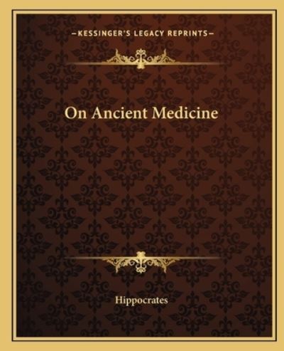 On Ancient Medicine - Hippocrates