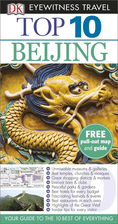 Top 10 Beijing: DK Eyewitness Top 10 Travel Guide 2015 (DK Eyewitness Travel Guide) - DK, Travel