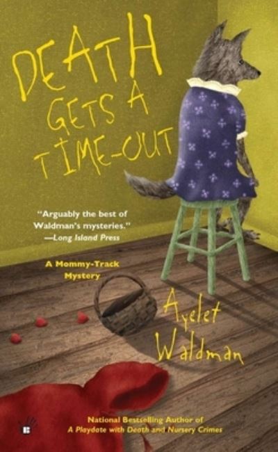 Death Gets a Time-Out (A Mommy-Track Mystery, Band 4) - Waldman, Ayelet