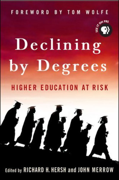 Declining By Degrees: Higher Education at Risk - Hersh Richard, H., John Merrow  und Tom Wolfe