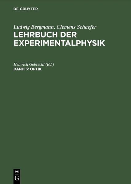Ludwig Bergmann; Clemens Schaefer: Lehrbuch der Experimentalphysik / Optik - Gobrecht, Heinrich