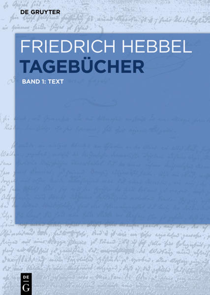 Friedrich Hebbel: Tagebücher / Text - Ritzer, Monika und Friedrich Hebbel