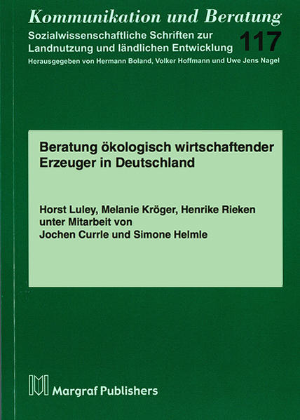 Beratung ökologisch wirtschaftender Erzeuger in Deutschland - Luley, Horst, Melanie Kröger  und Henrike Rieken