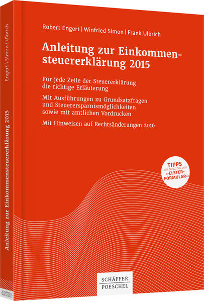 Anleitung zur Einkommensteuererklärung 2015 - Engert, Robert, Winfried Simon  und Frank Ulbrich