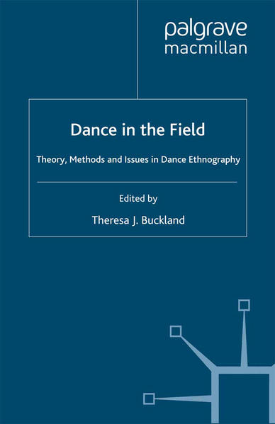 Dance in the Field Theory, Methods and Issues in Dance Ethnography - Buckland, T.
