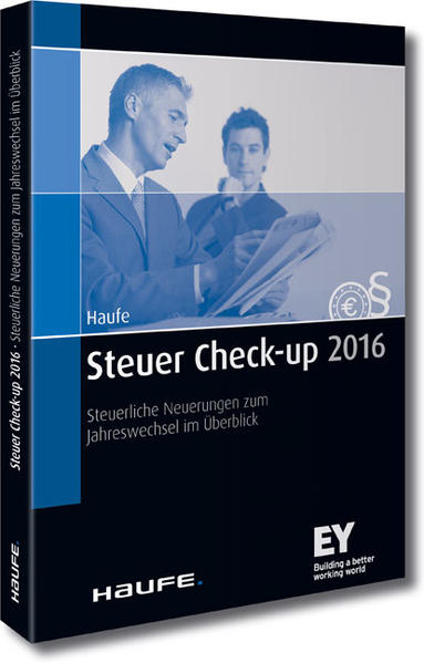 Steuer Check-up 2016 Steuerliche Neuerungen zum Jahreswechsel im Überblick - Ortmann-Babel, Martina, Andreas Bolik  und Verona Franke