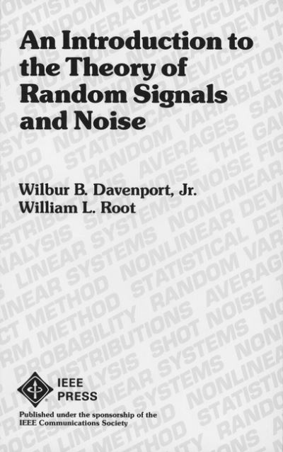 Introduction to the Theory of Random Signals and Noise - Davenport,  Wilbur B., Jr. und  William L. Root