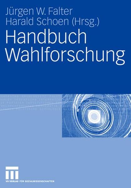 Handbuch Wahlforschung - Falter, Jürgen W. und Harald Schoen