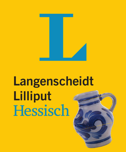 Langenscheidt Lilliput Hessisch Hessisch-Hochdeutsch/Hochdeutsch-Hessisch - Langenscheidt, Redaktion