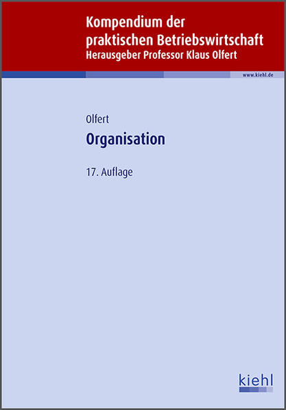 Organisation (Kompendium der praktischen Betriebswirtschaft) - Klaus Olfert
