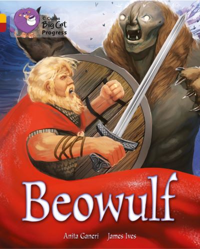 Beowulf: Band 09 Gold/Band 14 Ruby (Collins Big Cat Progress) - Ganeri, Anita