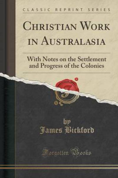 Bickford, J: Christian Work in Australasia - Bickford, James