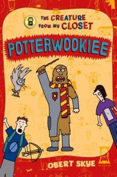 Potterwookiee: The Creature from My Closet - Skye, Obert