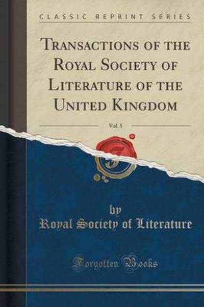 Literature, R: Transactions of the Royal Society of Literatu - Literature Royal Society, of