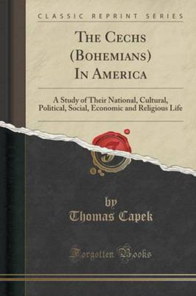 Capek, T: Cechs (Bohemians) In America - Capek, Thomas