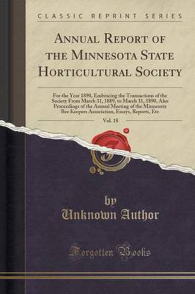 Society, M: Annual Report of the Minnesota State Horticultur - Society Minnesota State, Horticultural