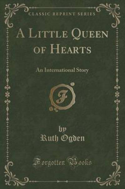 Ogden, R: Little Queen of Hearts - Ogden, Ruth