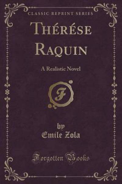 Thérése Raquin: A Realistic Novel (Classic Reprint) - Bremer, Fredrika