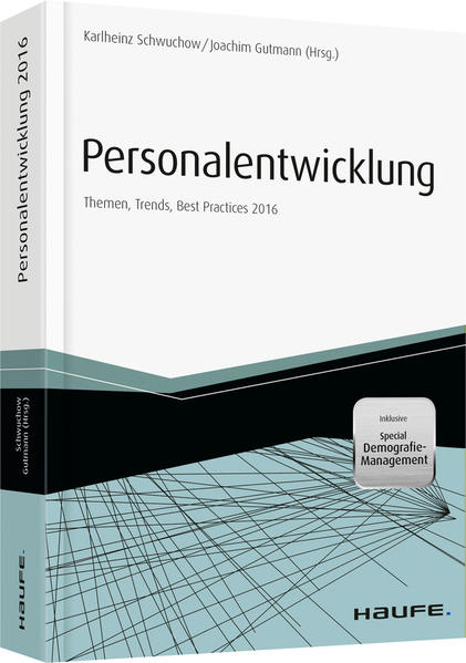 Personalentwicklung 2016 Themen, Trends, Best Practices Themen, Trends, Best Practices 2016 - Schwuchow, Karlheinz und Joachim Gutmann