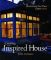 Creating the Inspired House: Discovering Your Place Called Home  illustrated edition - John Connell