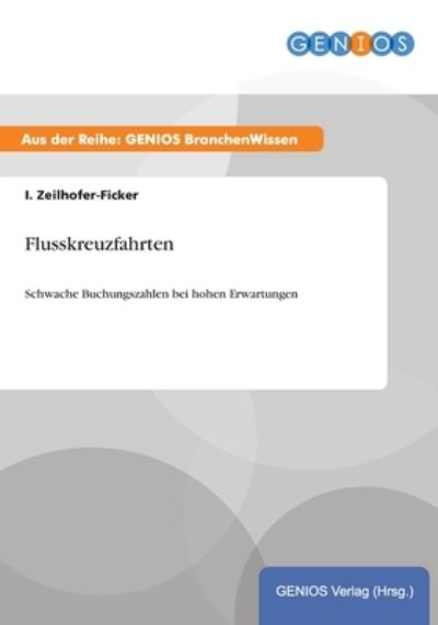 Flusskreuzfahrten: Schwache Buchungszahlen bei hohen Erwartungen - Zeilhofer-Ficker, I.