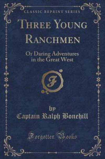 Bonehill, R: Three Young Ranchmen - Bonehill, Ralph
