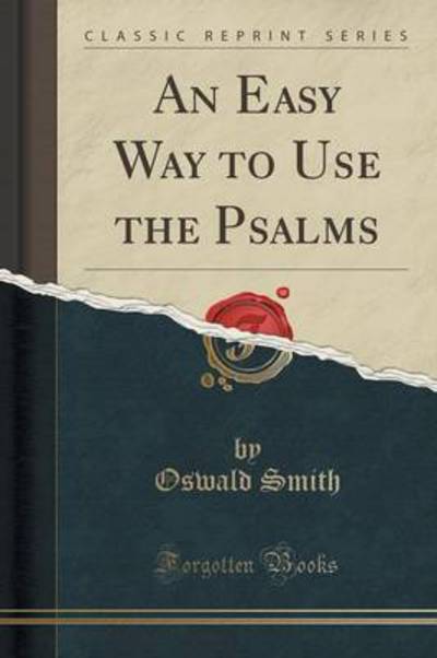An Easy Way to Use the Psalms (Classic Reprint) - Smith, Oswald