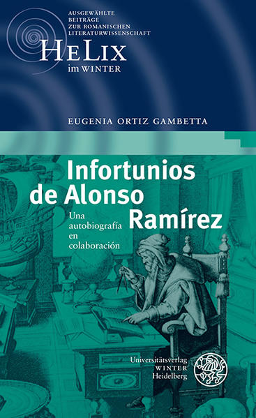 Infortunios de Alonso Ramírez Una autobiografía en colaboración - Ortiz Gambetta, Eugenia