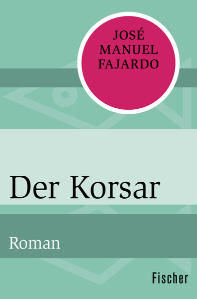 Der Korsar Roman - Fajardo, Jose Manuel und Lisa Grüneisen